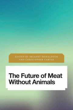 The Future of Meat Without Animals The Future of Meat Without Animals