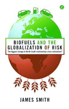 Biofuels and the Globalization of Risk