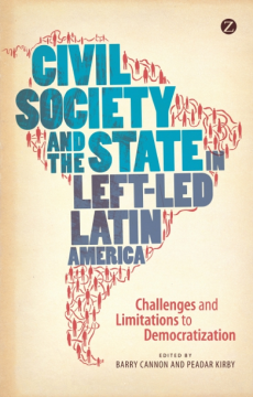 Civil Society and the State in Left-Led Latin America Civil Society and the State in Left-Led Latin America