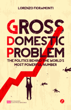 Gross Domestic Problem Gross Domestic Problem