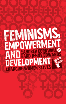 Feminisms, Empowerment and Development Feminisms, Empowerment and Development