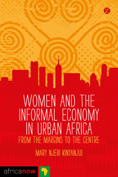 Women and the Informal Economy in Urban Africa Women and the Informal Economy in Urban Africa