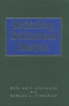 Rethinking Civilizational Analysis: Rethinking Civilizational Analysis: