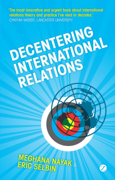 Decentering International Relations Decentering International Relations