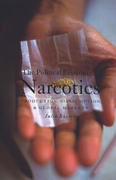 The Political Economy of Narcotics The Political Economy of Narcotics