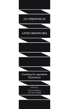 Co-operatives in a Post-Growth Era Co-operatives in a Post-Growth Era