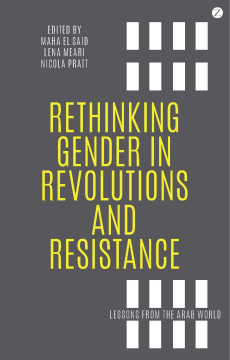 Rethinking Gender in Revolutions and Resistance Rethinking Gender in Revolutions and Resistance