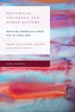 Historical Sociology and World History Historical Sociology and World History