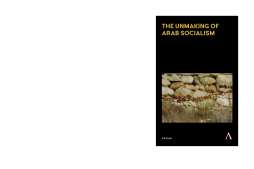 The Unmaking of Arab Socialism The Unmaking of Arab Socialism