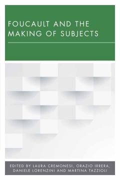 Foucault and the Making of Subjects Foucault and the Making of Subjects