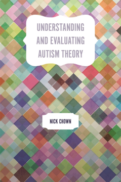 Understanding and Evaluating Autism Theory Understanding and Evaluating Autism Theory