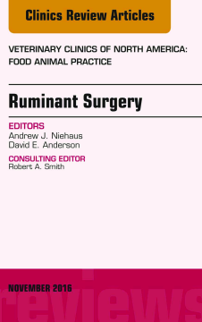 Ruminant Surgery, An Issue of Veterinary Clinics of North America: Food Animal Practice, E-Book Ruminant Surgery, An Issue of Veterinary Clinics of North America: Food Animal Practice, E-Book