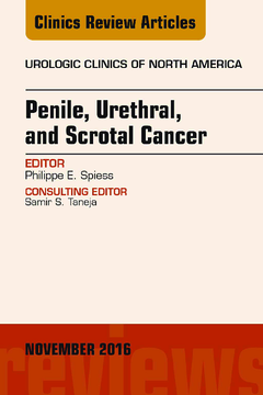 Penile, Urethral, and Scrotal Cancer, An Issue of Urologic Clinics of North America, E-Book