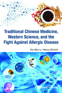 Traditional Chinese Medicine, Western Science, And The Fight Against Allergic Disease Traditional Chinese Medicine, Western Science, And The Fight Against Allergic Disease