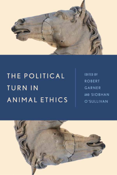 The Political Turn in Animal Ethics The Political Turn in Animal Ethics