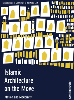 Islamic Architecture on the Move Islamic Architecture on the Move