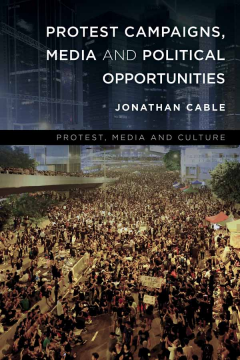Protest Campaigns, Media and Political Opportunities Protest Campaigns, Media and Political Opportunities