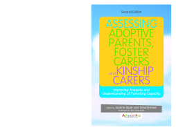 Assessing Adoptive Parents, Foster Carers and Kinship Carers, Second Edition Assessing Adoptive Parents, Foster Carers and Kinship Carers, Second Edition