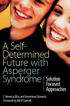 A Self-Determined Future with Asperger Syndrome A Self-Determined Future with Asperger Syndrome