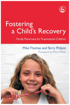 Fostering a Child's Recovery Fostering a Child's Recovery