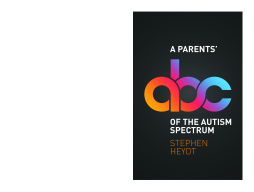 A Parents' ABC of the Autism Spectrum A Parents' ABC of the Autism Spectrum