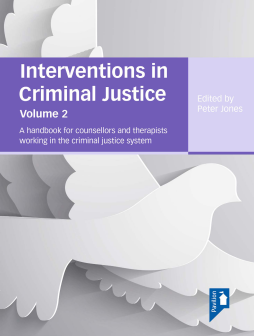 Interventions in Criminal Justice: Volume 2 Interventions in Criminal Justice: Volume 2