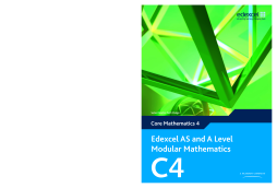 Edexcel AS and A Level Modular Mathematics Core Mathematics 4 C4 Edexcel AS and A Level Modular Mathematics Core Mathematics 4 C4