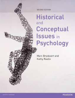 Historical and Conceptual Issues in Psychology Historical and Conceptual Issues in Psychology