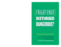 Frightened, Disturbed, Dangerous? Frightened, Disturbed, Dangerous?