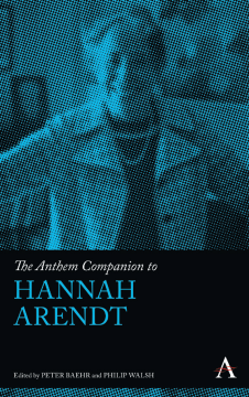 The Anthem Companion to Hannah Arendt The Anthem Companion to Hannah Arendt