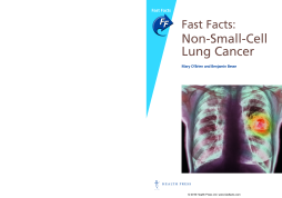 Fast Facts: Non-Small-Cell Lung Cancer Fast Facts: Non-Small-Cell Lung Cancer