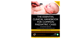 Essential Clinical Handbook for common Paediatric cases Essential Clinical Handbook for common Paediatric cases
