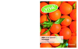 Viva! AQA GCSE Spanish Foundation Student Book Viva! AQA GCSE Spanish Foundation Student Book