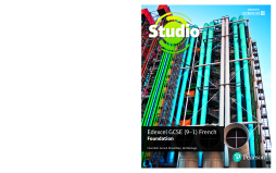 Studio Edexcel GCSE French Foundation Student Book Studio Edexcel GCSE French Foundation Student Book