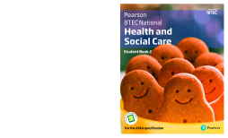 BTEC Nationals Health and Social Care Student Book 2 BTEC Nationals Health and Social Care Student Book 2