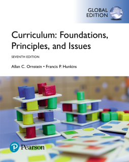Curriculum: Foundations, Principles, and Issues, Global Edition Curriculum: Foundations, Principles, and Issues, Global Edition