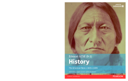 Edexcel GCSE (9-1) History The American West, c1835Ðc1895 Student Book Edexcel GCSE (9-1) History The American West, c1835Ðc1895 Student Book