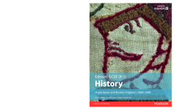 Edexcel GCSE (9-1) History Anglo-Saxon and Norman England, c1060Ð1088 Student Book Edexcel GCSE (9-1) History Anglo-Saxon and Norman England, c1060Ð1088 Student Book