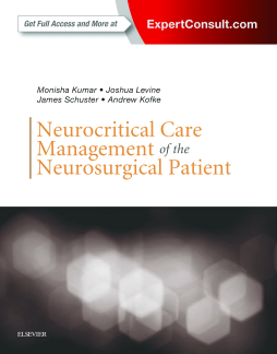 Neurocritical Care Management of the Neurosurgical Patient E-Book