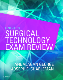 Elsevier's Surgical Technology Exam Review - E-Book Elsevier's Surgical Technology Exam Review - E-Book