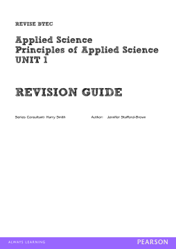BTEC First in Applied Science: Principles of Applied Science Unit 1 Revision Guide BTEC First in Applied Science: Principles of Applied Science Unit 1 Revision Guide
