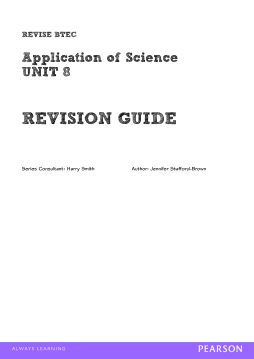 BTEC First in Applied Science: Application of Science - Unit 8 Revision Guide BTEC First in Applied Science: Application of Science - Unit 8 Revision Guide