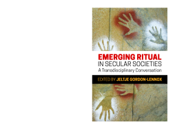 Emerging Ritual in Secular Societies Emerging Ritual in Secular Societies
