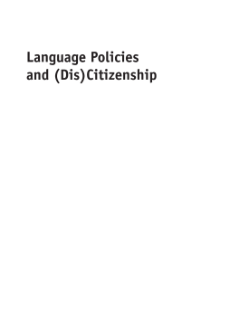 Language Policies and (Dis)Citizenship Language Policies and (Dis)Citizenship