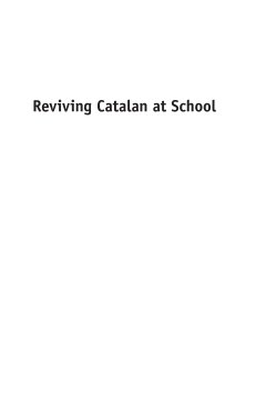 Reviving Catalan at School Reviving Catalan at School