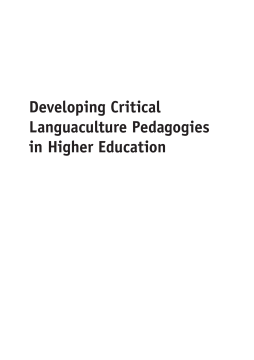Developing Critical Languaculture Pedagogies in Higher Education Developing Critical Languaculture Pedagogies in Higher Education