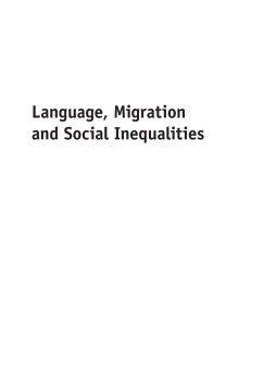 Language, Migration and Social Inequalities Language, Migration and Social Inequalities