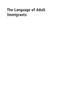 The Language of Adult Immigrants The Language of Adult Immigrants