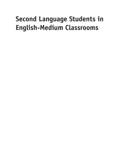 Second Language Students in English-Medium Classrooms Second Language Students in English-Medium Classrooms