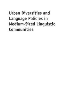 Urban Diversities and Language Policies in Medium-Sized Linguistic Communities